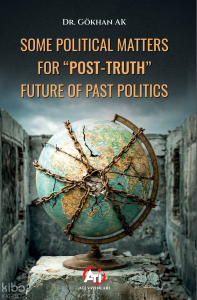 Some Political Matter for "Post-Truth" Future of Past Politics