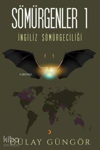 Sömürgenler 1; İngiliz Sömürgeciliği