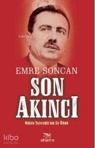 Son Akıncı; Muhsin Yazıcıoğlu'nun Sır Ölümü