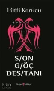 Son Göç Destanı