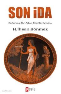 Son İda; Kutsanmış Bir Aşkın Büyülü Romanı