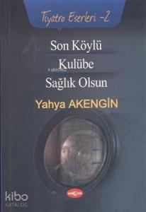 Son Köylü - Kulübe - Sağlık Olsun