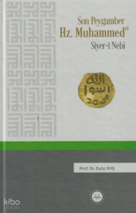 Son Peygamber Hz. Muhammed Siyer-i Nebi
