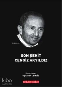Son Şehit Cengiz Akyıldız