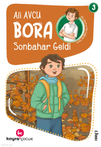 Sonbahar Geldi (7+ Yaş, Renkli Resimli);Bora Dizisi 3