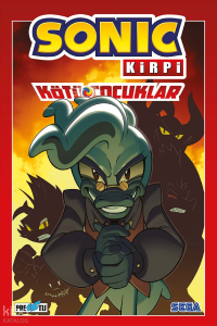 Sonic Kirpi;Kötü Çocuklar