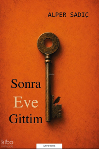 Sonra Eve Gittim