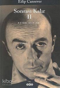 Sonrası Kalır 2; Bütün Şiirleri