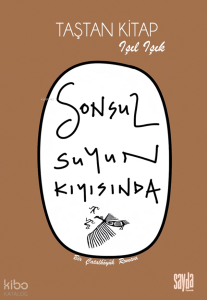 Sonsuz Suyun Kıyısında;Bir Çatalhöyük Romanı