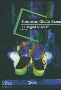 Sormadan Gidilir Bazen