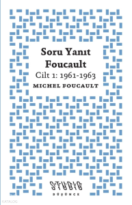 Soru Yanıt Foucault Cilt 1: 1961-1963