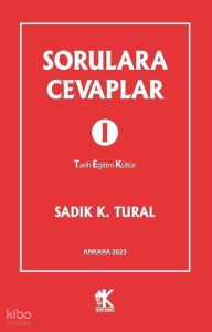 Sorulara Cevaplar 1;Tarih Eğitim Kültür