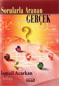 Sorularla Aranan Gerçek