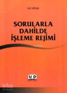 Sorularla Dahilde İşleme Rejimi