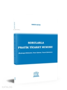 Sorularla Pratik Ticaret Hukuku