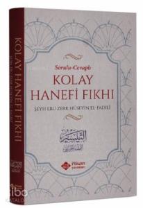 Sorulu Cevaplı Kolay Hanefi Fıkhı