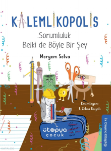 Sorumluluk Belki de Böyle Bir Şey - Kalemlikopolis