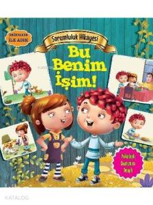 Sorumluluk Hikayesi - Bu Benim İşim; Değerlere İlk Adım