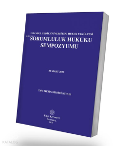 Sorumluluk Hukuku Sempozyumu;İstanbul Gedik Üniversitesi Hukuk Fakültesi