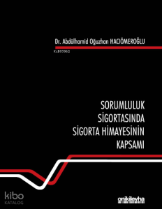 Sorumluluk Sigortasında Sigorta Himayesinin Kapsamı