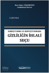 Soruşturma Ve Kovuşturmada Gizliliğin Suçu