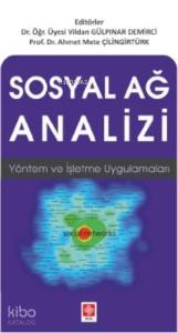 Sosyal Ağ Analizi; Yöntem ve İşletme Uygulamaları