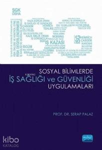 Sosyal Bilimlerde İş Sağlığı ve Güvenliği Uygulamaları