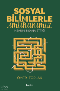 Sosyal Bilimlerle İmtihanımız;İnsanın İnsana Ettiği