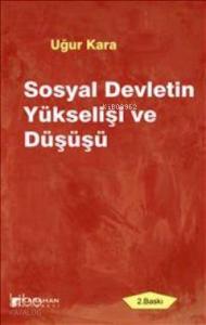 Sosyal Devletin Yükselişi ve Düşüşü