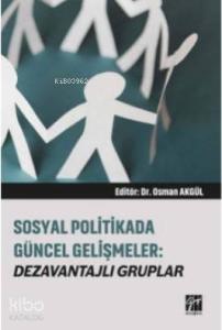 Sosyal Politikada Güncel Gelişmeler Dezavantajlı Gruplar