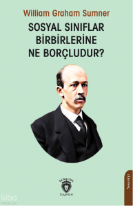 Sosyal Sınıflar Birbirlerine Ne Borçludur?