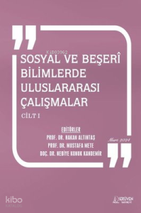 Sosyal ve Beşeri Bilimlerde Uluslararası Çalışmalar Cilt 1 - Mart 2024