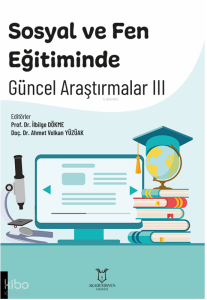 Sosyal ve Fen Eğitiminde Güncel Araştırmalar III