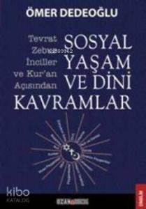 Sosyal Yaşam ve Dini Kavramlar; Tevrat-Zebur-İnciller ve Kuran Açısından