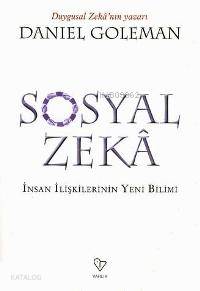 Sosyal Zekâ; İnsan İlişkilerinin Yeni Bilimi