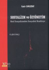 Sosyalizm ve Özyönetim; Reel Sosyalizmden Sosyalist Realiteye