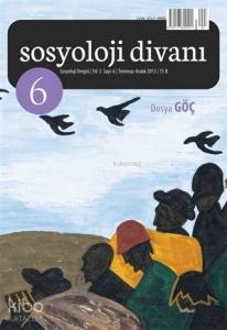Sosyoloji Divanı Sayı : 6 Temmuz-Aralık 2015; Göç