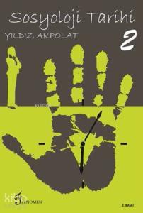 Sosyoloji Tarihi 2; Ders Notları