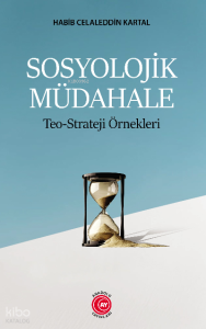 Sosyolojik Müdahale;Teo-Strateji Örnekleri
