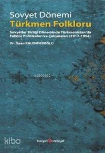 Sovyet Dönemi Türkmen Folkloru