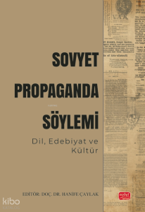 Sovyet Propaganda Söylemi;Dil, Edebiyat ve Kültür
