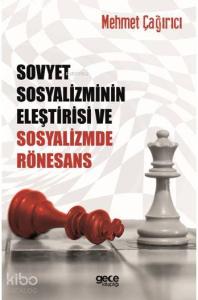 Sovyet Sosyalizminin Eleştirisi ve Sosyalizmde Rönesans