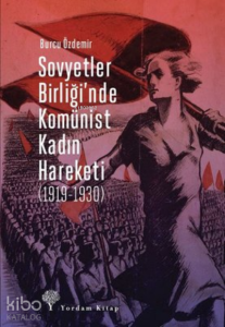 Sovyetler Birliği’nde Komünist Kadın Hareketi ( 1919-1930 )