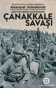 Sovyetlerin Gözünden Çanakkale Savaşı