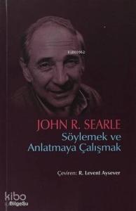 Söylemek ve Anlatmaya Çalışmak