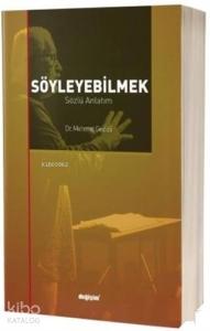 Söyleyebilmek; Sözlü Anlatım