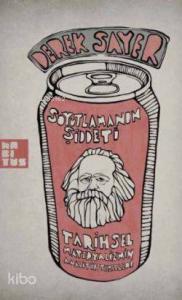 Soyutlamanın Şiddeti; Tarihsel Materyalizmin Analitik Temelleri