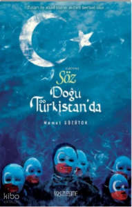 Söz Doğu Türkistan’da