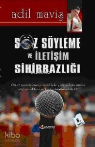 Söz Söyleme ve İletişim Sihirbazlığı
