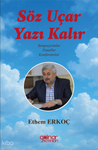 Söz Uçar Yazı Kalır